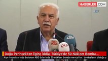 Doğu Perinçek'ten İlginç İddia: Türkiye'de 50 Nükleer Bomba Var!
