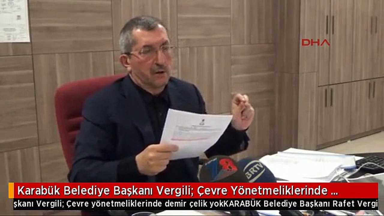 Karabük Belediye Başkanı Vergili: Çevre Yönetmeliklerinde Demir Çelik Yok