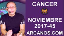 CANCER NOVIEMBRE 2017-5 al 11 de Nov 2017-Amor Solteros Parejas Dinero Trabajo-ARCANOS.COM