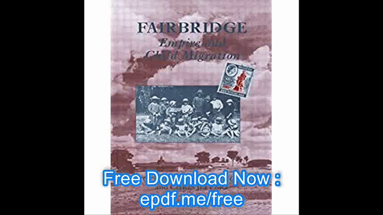Fairbridge Empire and Child Migration (Woburn Education Series)