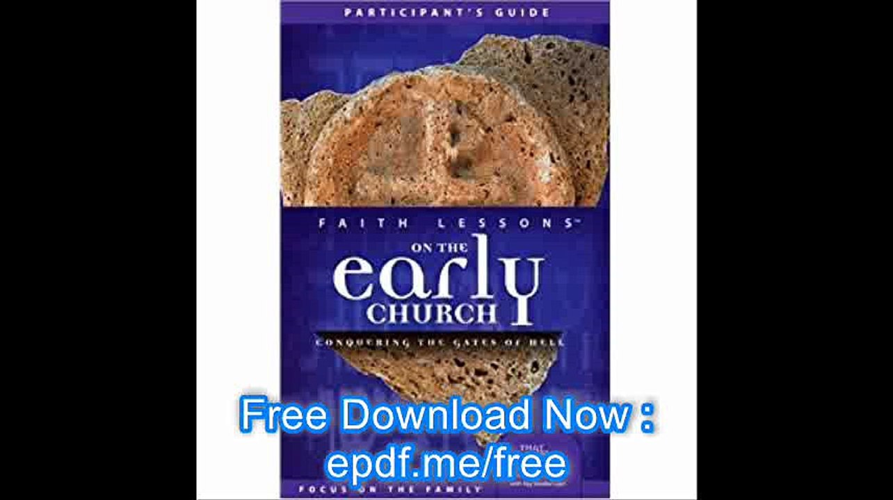 Faith Lessons on the Early Church (Church Vol. 5) Participant's Guide