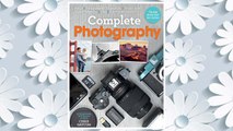 Download PDF Complete Photography: Understand Cameras to Take, Edit and Share Better Photos FREE
