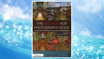 Download PDF The Anti-HDR HDR Photography Book: A Guide to Photorealistic HDR and Image Blending FRE
