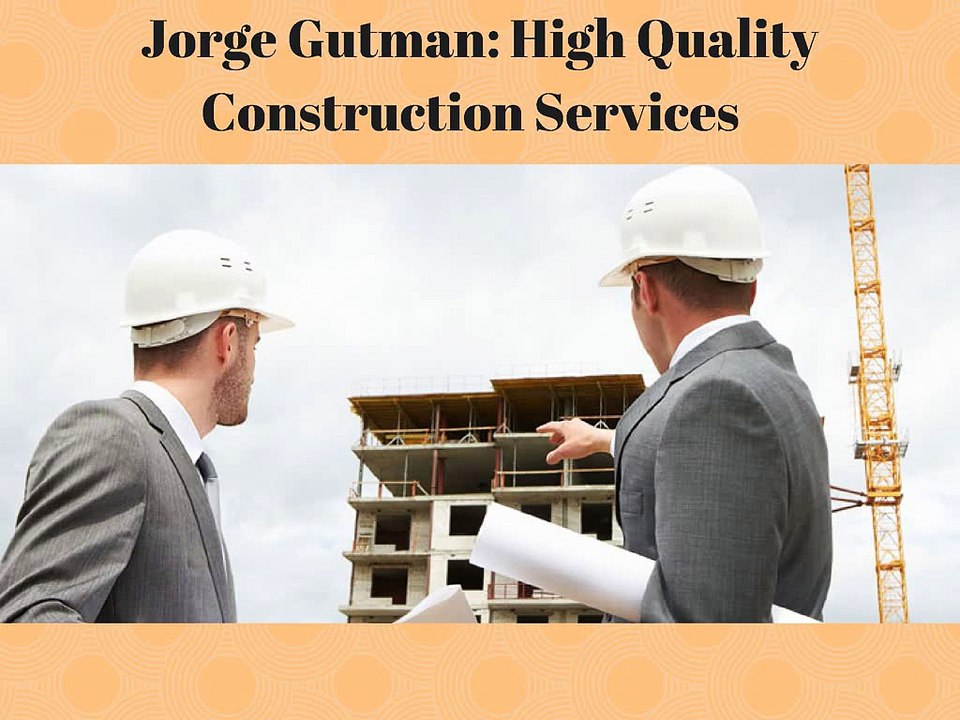 Jorge_Gutman_High_Quality_Construction_Services