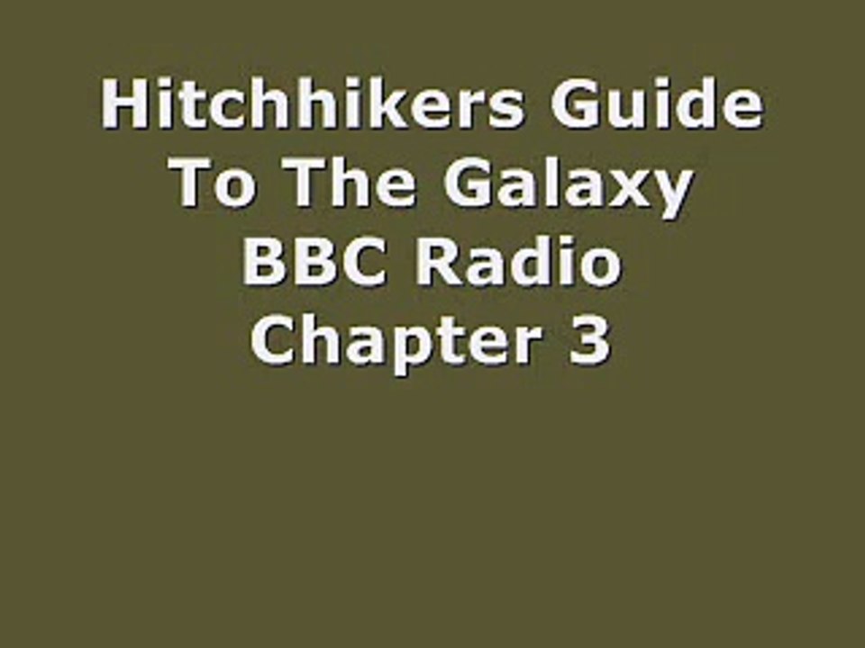Hitchhikers Guide To The Galaxy BBC Radio Chapter 3 and Chapter 4 - YouTube
