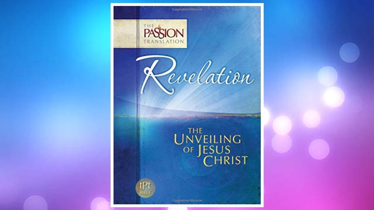 Download PDF Revelation: The Unveiling of Jesus Christ (The Passion Translation) FREE