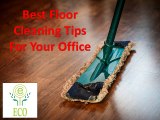 Quick Tips for Keeping a Clean Office | Smart Floor Cleaning Tips For Your Office