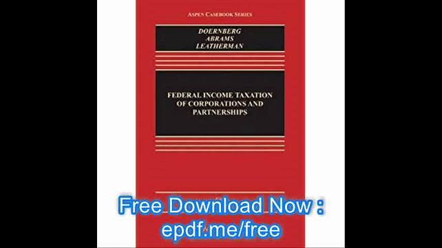 Federal Income Taxation of Corporations & Partnerships, Fifth Edition (Aspen Casebook)