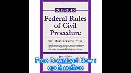 Federal Rule Civil Procedure 2015-2016 Statutory Supplement with Resources for Study