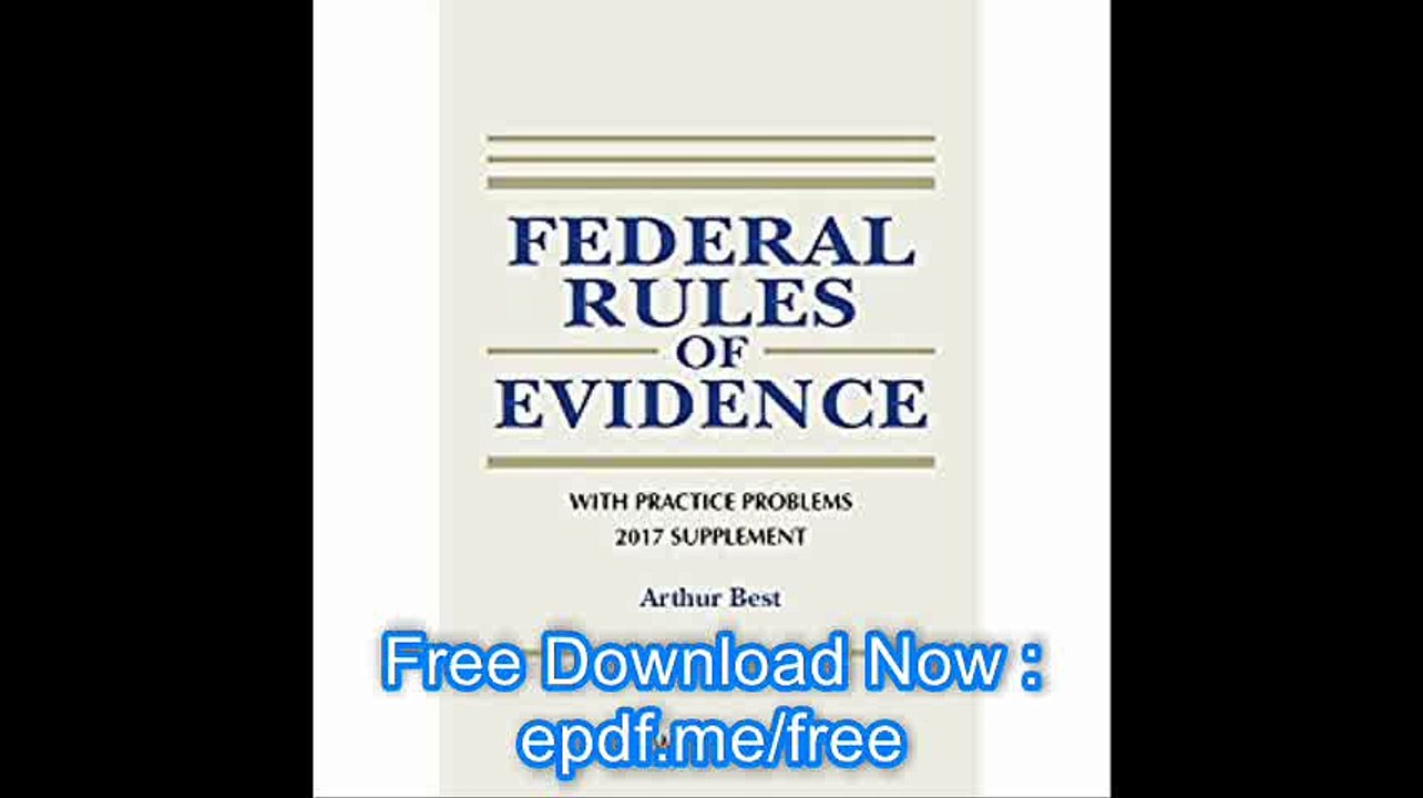 Federal Rules of Evidence with Practice Problems, 2017 Supplement (Supplements)