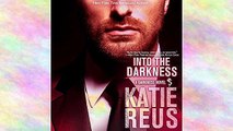 Into the Darkness- Darkness Series  Book 5 Audiobook - Katie Reus