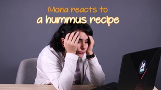 Mona Reacts: to a  sabotaged hummus recipe. She ain't happy