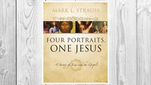 Download PDF Four Portraits, One Jesus: A Survey of Jesus and the Gospels FREE