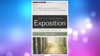 Download PDF Exalting Jesus in Proverbs (Christ-Centered Exposition Commentary) FREE