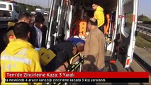 Tem'de Zincirleme Kaza: 3 Yaralı