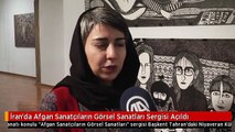 İran'da Afgan Sanatçıların Görsel Sanatları Sergisi Açıldı