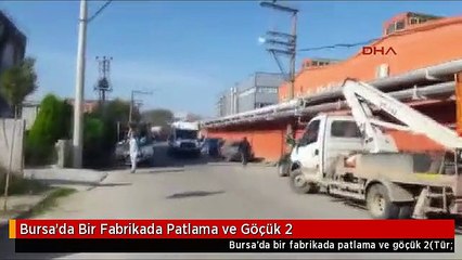 Bursa'da Bir Fabrikada Patlama ve Göçük 2