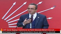 CHP Genel Başkan Yardımcısı ve Parti Sözcüsü Bülent Sözcan, Basın Toplantısı Düzenledi