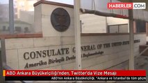 ABD Ankara Büyükelçiliği'nden, Twitter'da Vize Mesajı