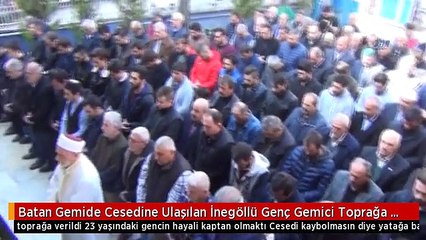 Batan Gemide Cesedine Ulaşılan İnegöllü Genç Gemici Toprağa Verildi