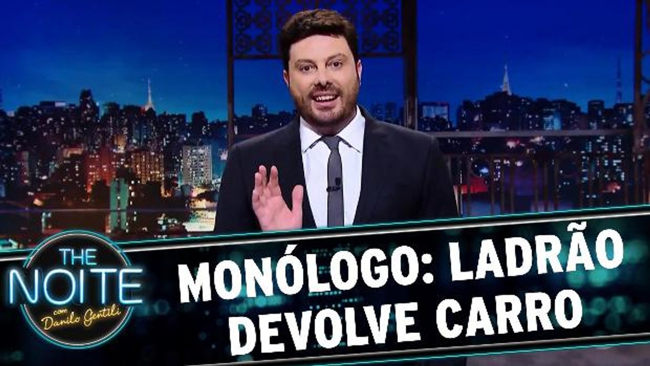 Monólogo: Ladrão devolve carro