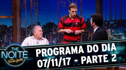 The Noite 07.11.17 - Terça- Parte 2