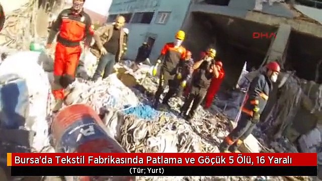 Bursa'da Tekstil Fabrikasında Patlama ve Göçük 5 Ölü, 16 Yaralı