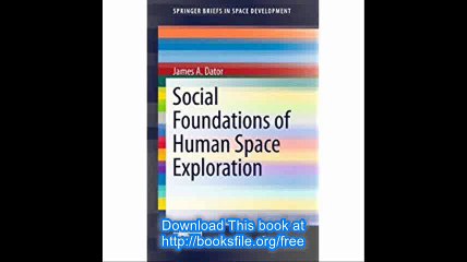 Social Foundations of Human Space Exploration (SpringerBriefs in Space Development)