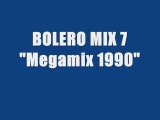 Bolero mix 7 - Megamix