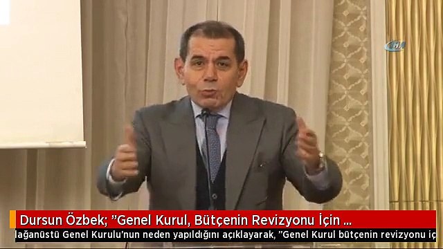Dursun Özbek: Genel Kurul, Bütçenin Revizyonu İçin Yapılacaktır -2-