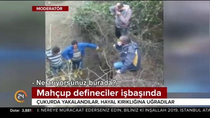 Mahçup defineciler çukurda yakalandılar