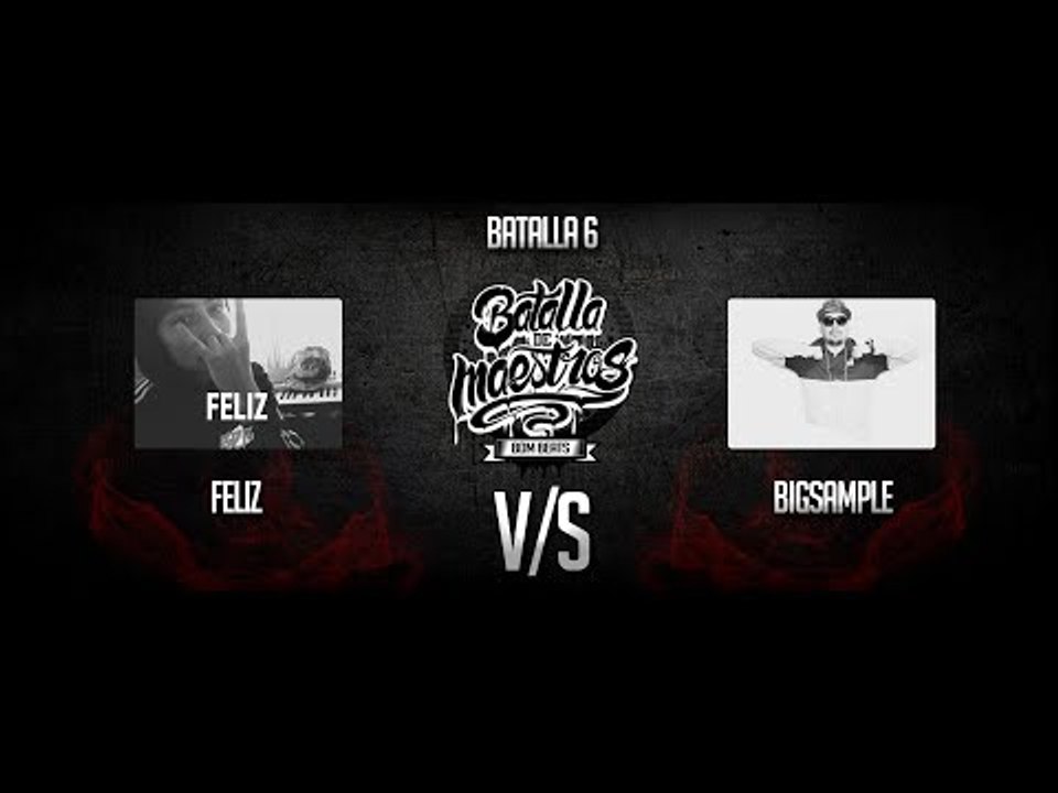 BDM Beats / Octavos de final / FELIZ VS BIGSAMPLE