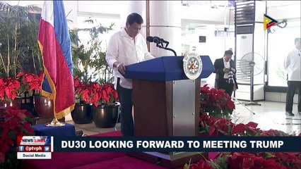 President Duterte looking forward to meeting Trump