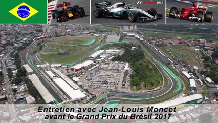 Entretien avec Jean-Louis Moncet avant le Grand Prix du Brésil 2017