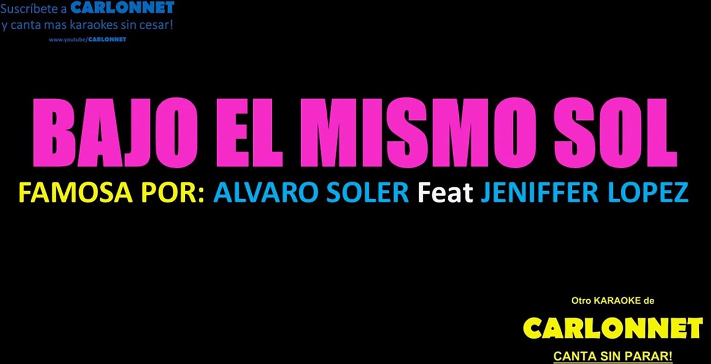 Bajo el mismo sol - Alvaro Soler feat Jennifer Lopez (Karaoke)