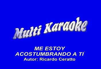 Ricardo Ceratto - Me Estoy Acostumbrando A Ti (Karaoke)
