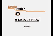Juanes - A Dios Le Pido (Karaoke)