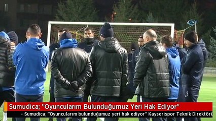 Sumudica: "Oyuncularım Bulunduğumuz Yeri Hak Ediyor"