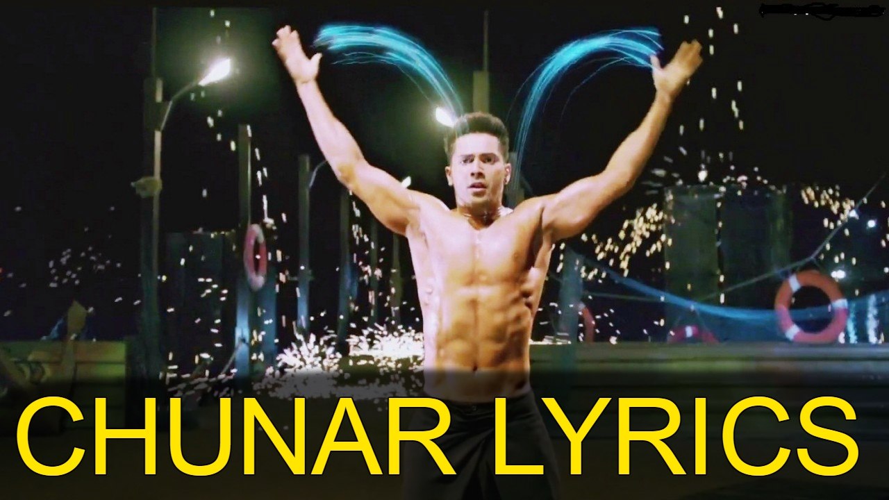CHUNAR LYRICS – ABCD 2 Song by Arijit Singh