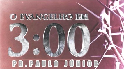 O Evangelho Em Três Minutos - Paulo Junior_HIGH