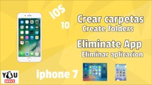 Eliminar , Crear carpeta (Remove Apps) Create folders iphone 7   ios 10