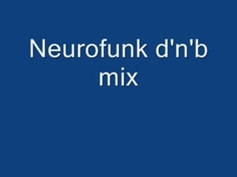 Mini mix drum and bass neurofunk