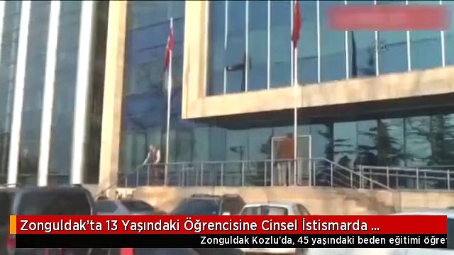 Zonguldak'ta 13 Yaşındaki Öğrencisine Cinsel İstismarda Bulunan Öğretmen Tutuklandı!