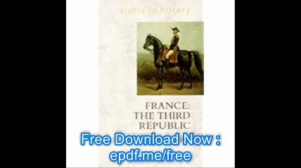 France The Third Republic, 1870-1914 (Access to History)