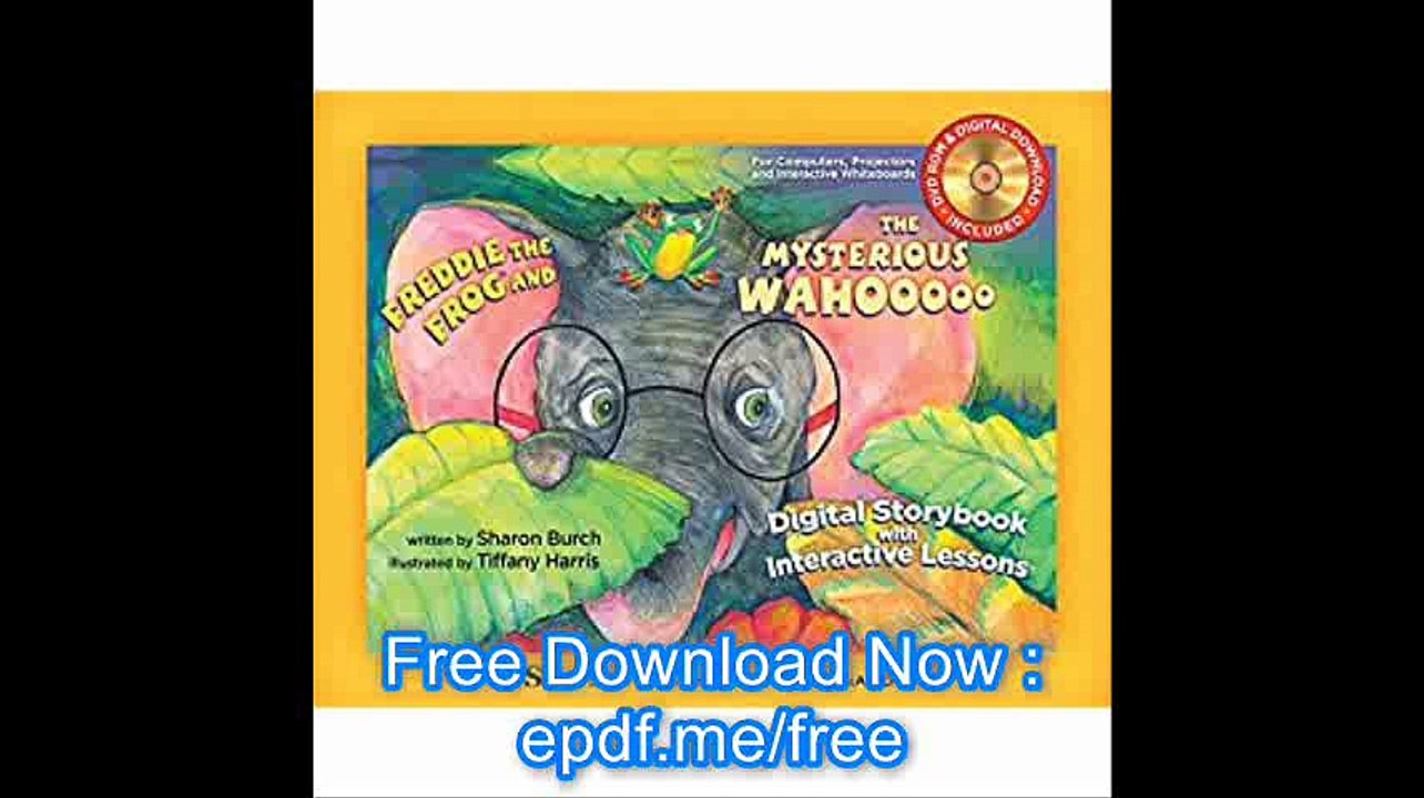 Freddie the Frog  and the Mysterious Wahooooo (DIGITAL EDITION) Digital Storybook with Step-by-Step Lessons for Interact