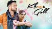Khaas Gall: Monty & Waris (Full Video) Feat. Ginni Kapoor | Latest Punjabi Songs 2017