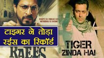 Salman Khan's Tiger Zinda Hai Trailer Breaks Shahrukh Khan's Raees RECORD| FilmiBeat