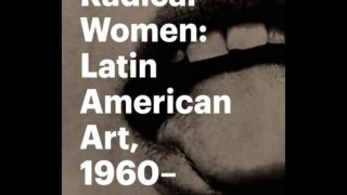 Download Radical Women: Latin American Art, 1960 - 1985 PDF Full