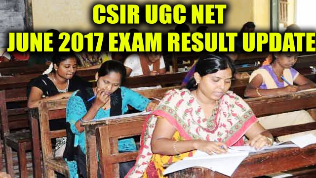 CSIR UGC NET June 2017 result has not been declared yet, latest update | Oneindia News