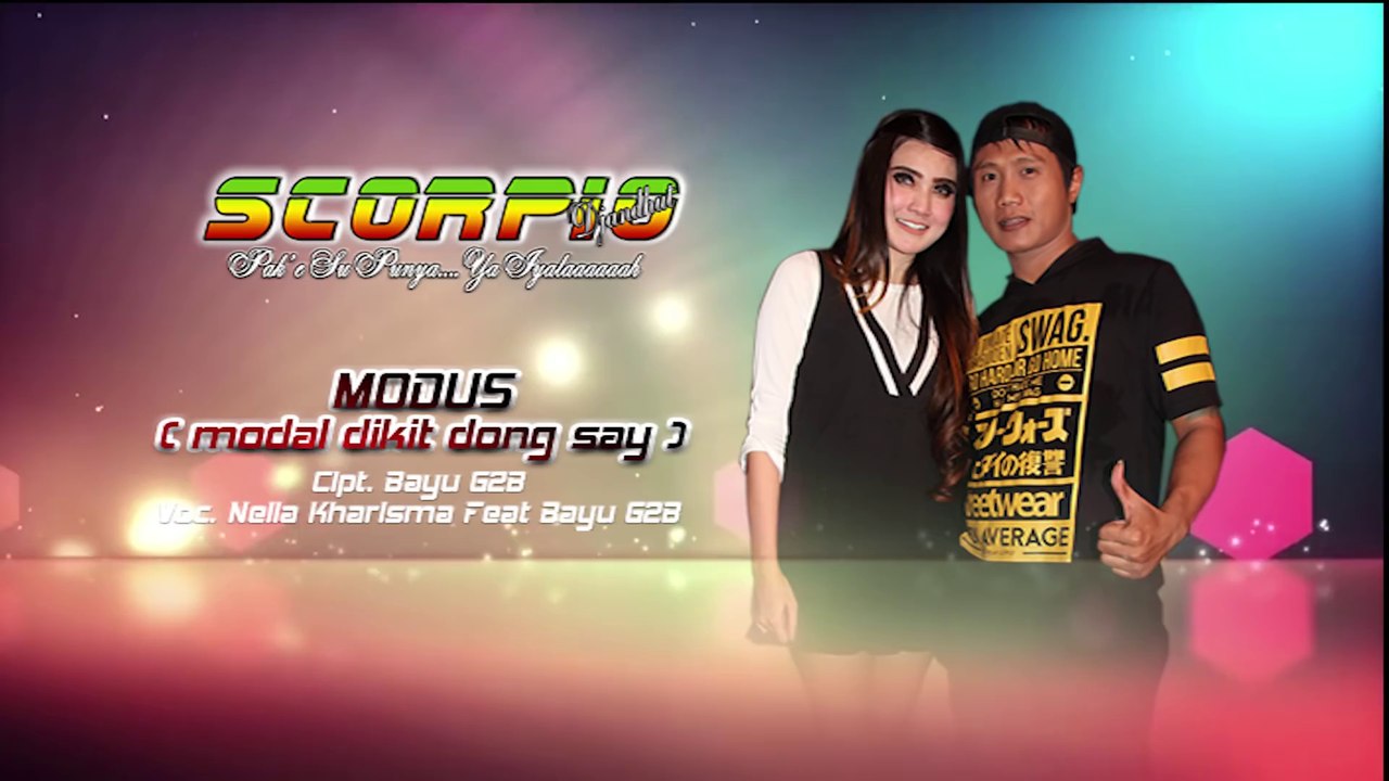Nella Kharisma Feat Bayu G2B - MODUS (Modal Dikit Dong Say) | Scorpio Djandhut